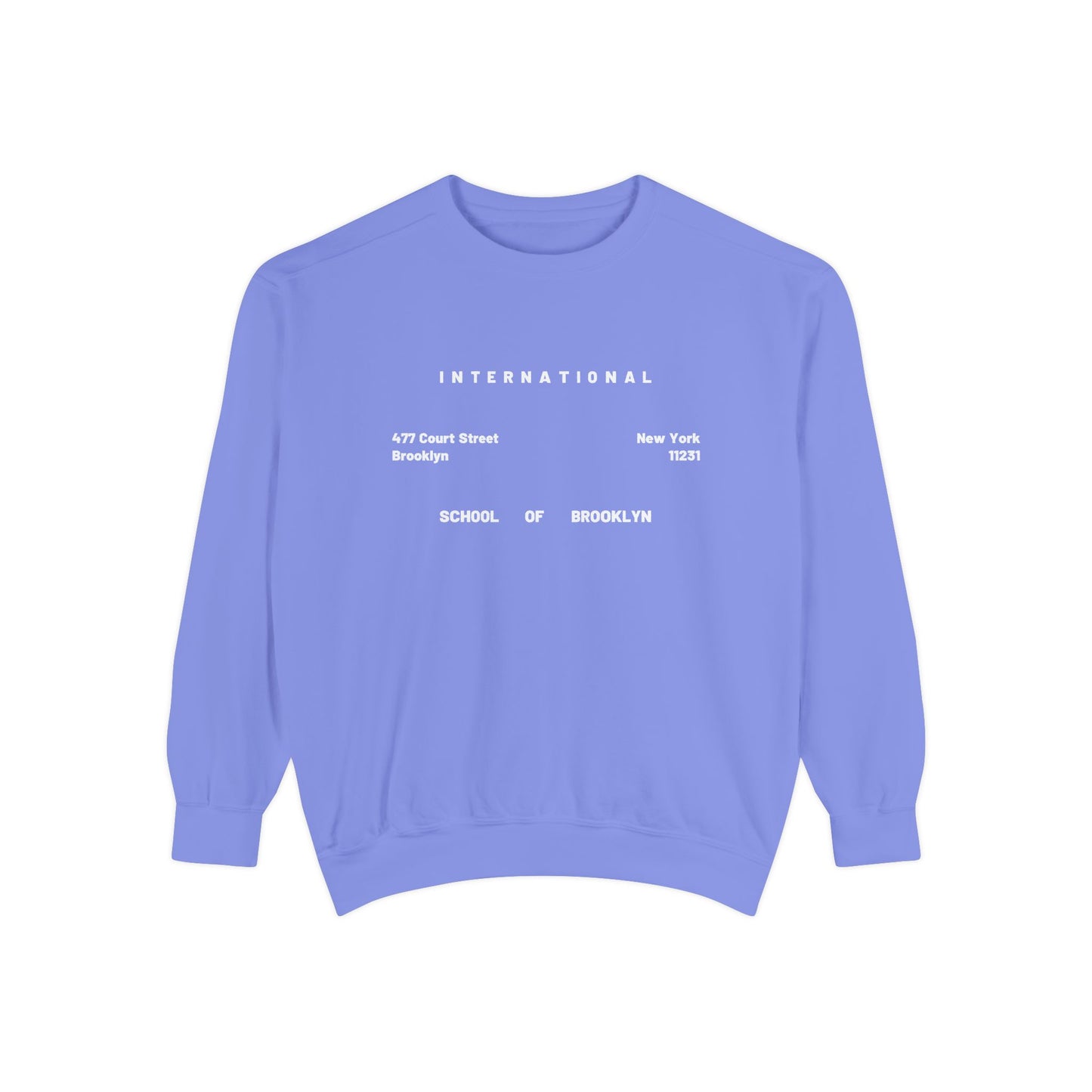 Garment-Dyed Sweatshirt - Minimal International School of Brooklyn 477 Court St.