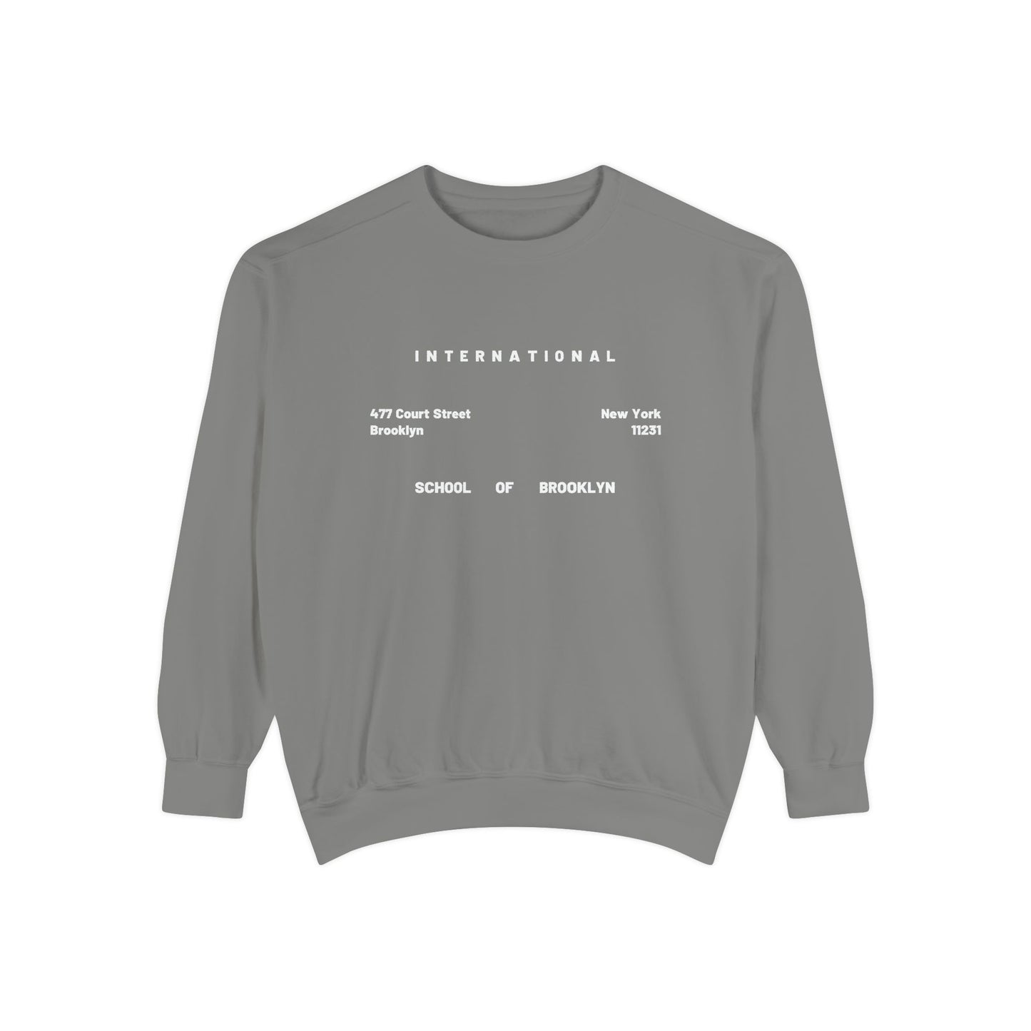 Garment-Dyed Sweatshirt - Minimal International School of Brooklyn 477 Court St.