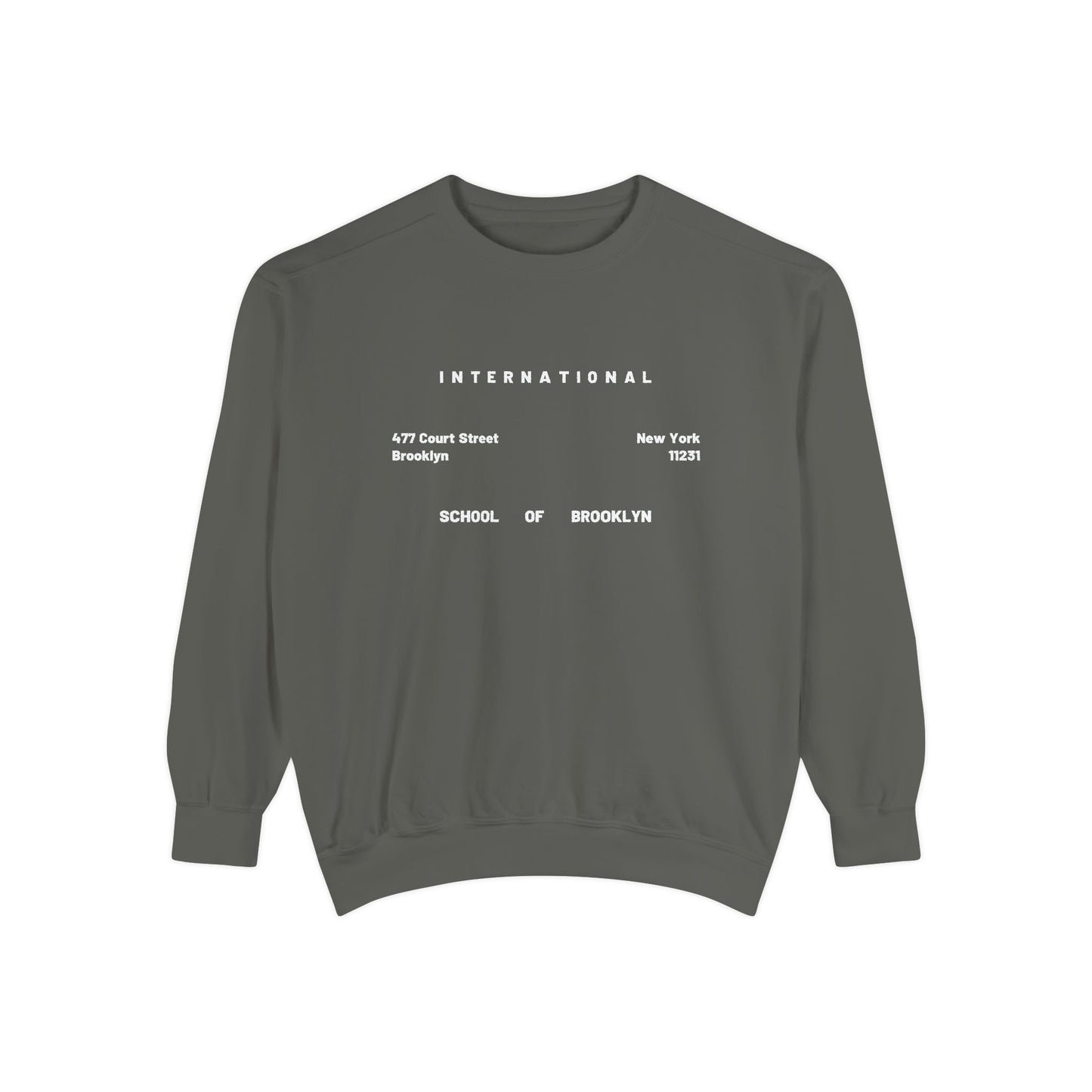 Garment-Dyed Sweatshirt - Minimal International School of Brooklyn 477 Court St.
