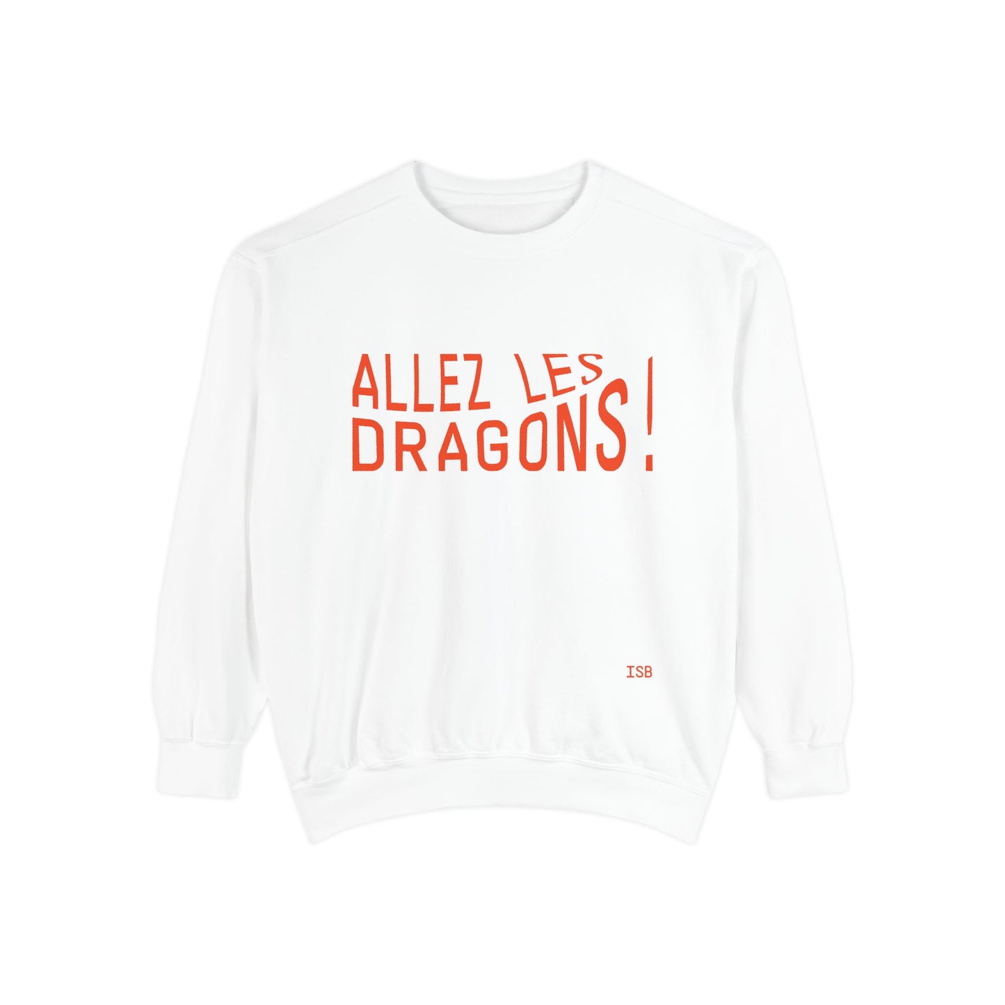 Allez Les Dragons! French Rally Sweatshirt