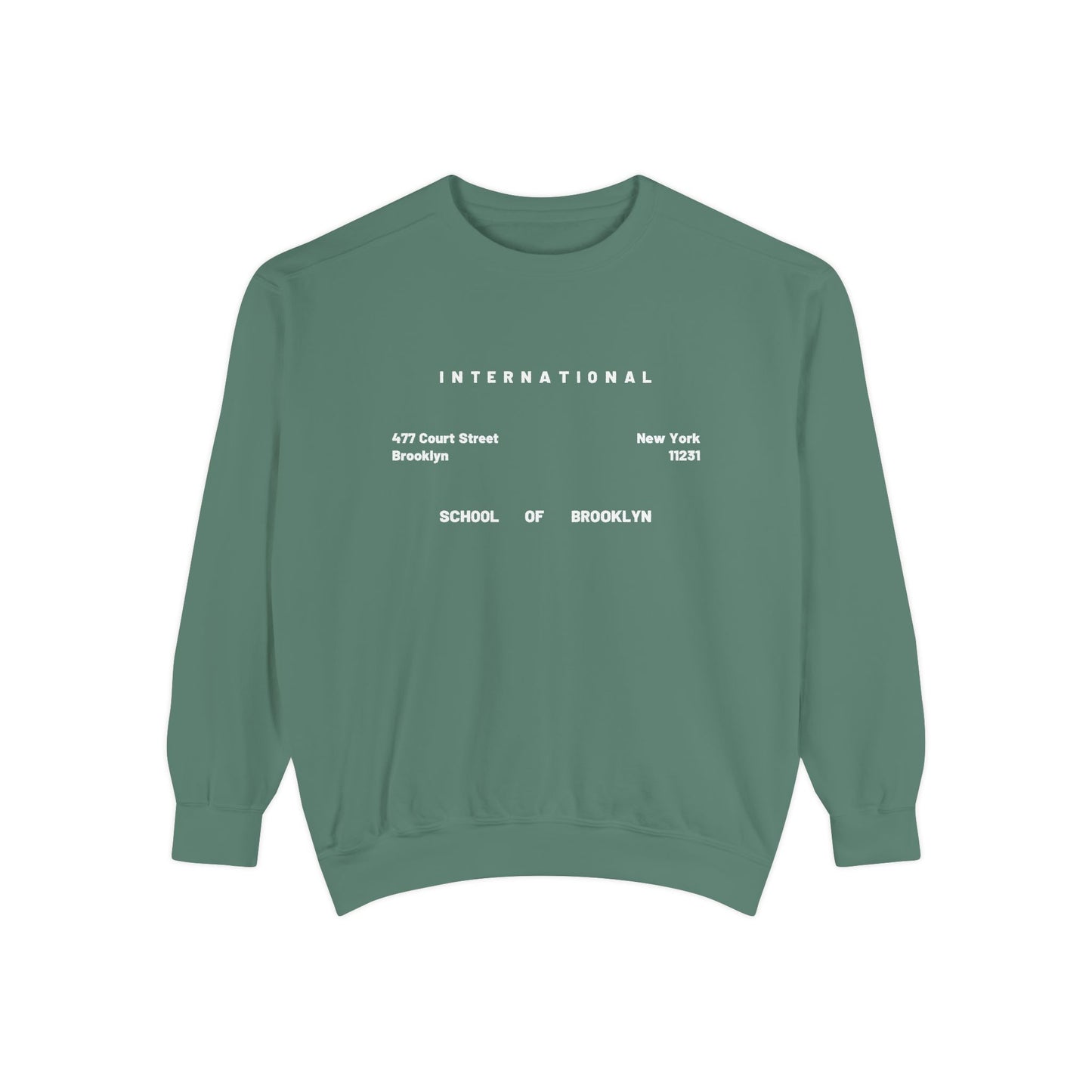Garment-Dyed Sweatshirt - Minimal International School of Brooklyn 477 Court St.